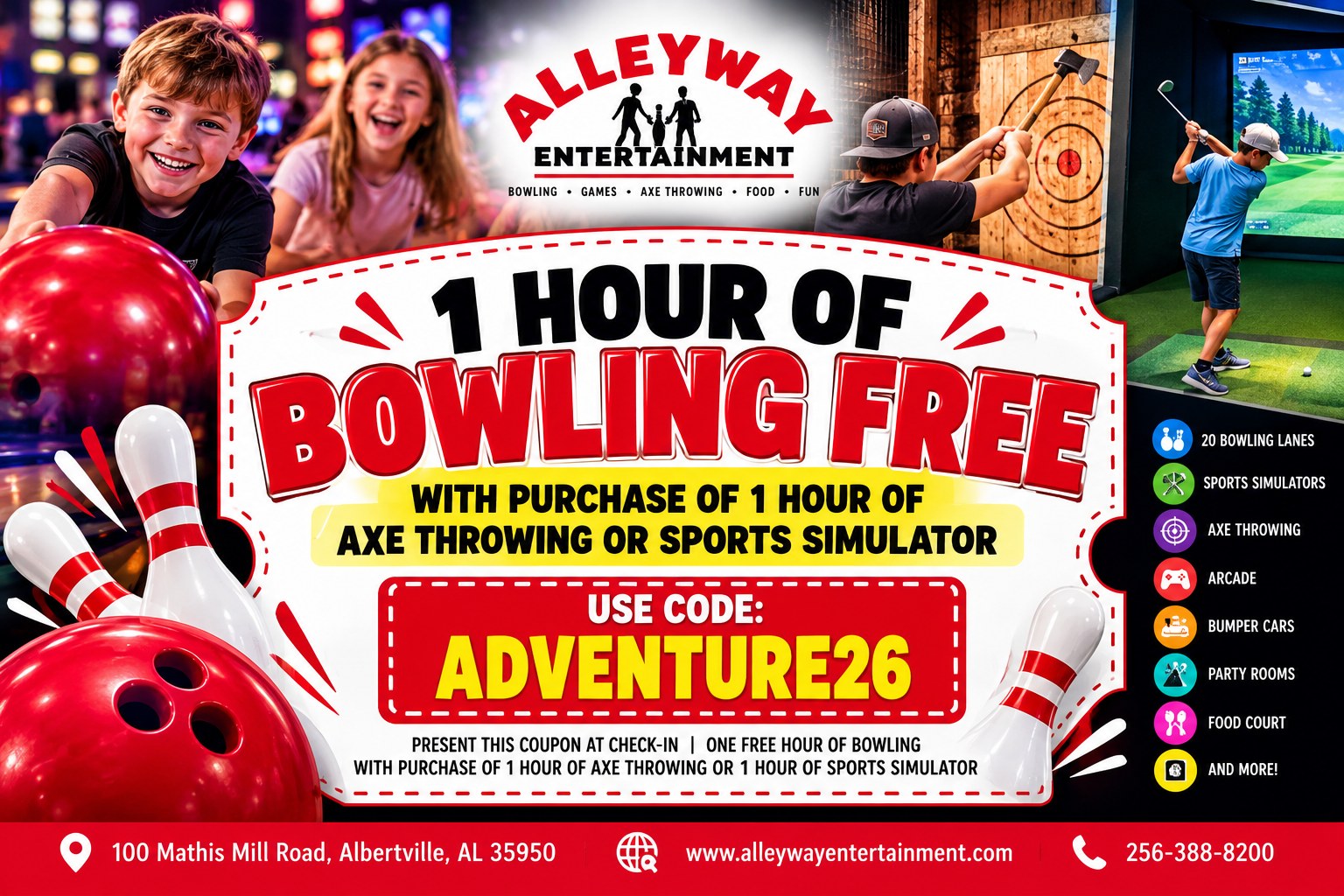 Coupon: 1 hour of bowling free with purchase of 1 hour of axe throwing or sports simulator. Use code ADVENTURE26.
